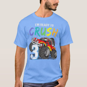 T-shirt Je suis prêt à écraser Funny Graphic Monster Truck