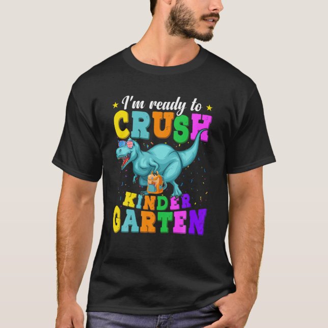 T-shirt Je suis prêt à écraser jardin d'enfants Dinosaur U (Devant)
