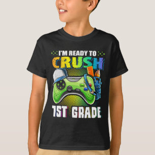 T-shirt Je suis prêt à écraser la 1ère année Ck à l'école 