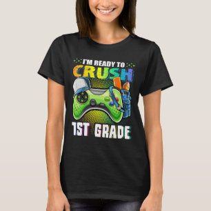 T-shirt Je suis prêt à écraser la 1ère année Ck à l'école