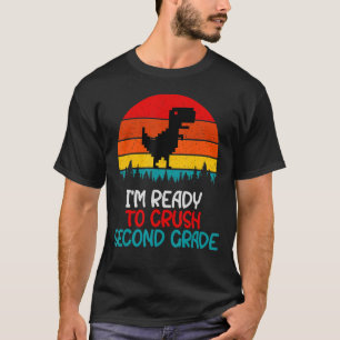 T-shirt Je suis prêt à écraser la 2e année