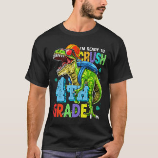 T-shirt Je suis prêt à écraser la 4e année Dinosaure Ck re