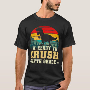 T-shirt Je suis prêt à écraser la 5e classe