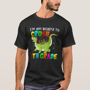 T-shirt Je Suis Prêt À Écraser La 5Ème Année Dinosaure Enf
