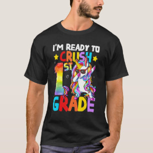 T-shirt Je suis prêt à écraser la licorne de 1ère année de
