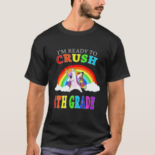 T-shirt Je suis prêt à écraser la licorne de 4ème année de