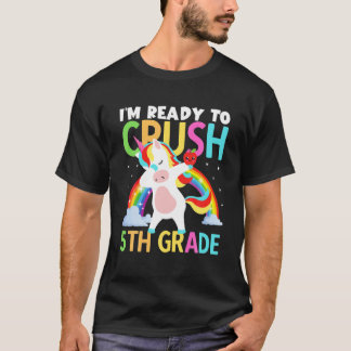 T-shirt Je suis prêt à écraser la licorne de 5ème année de