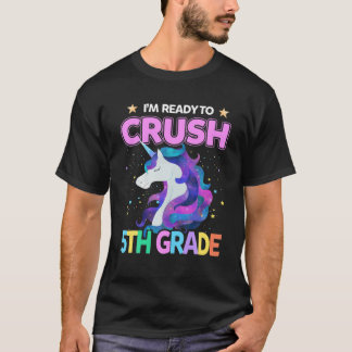 T-shirt Je suis prêt à écraser la licorne de 5ème année de