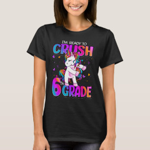 T-shirt Je suis prêt à écraser la licorne de 6e année de r