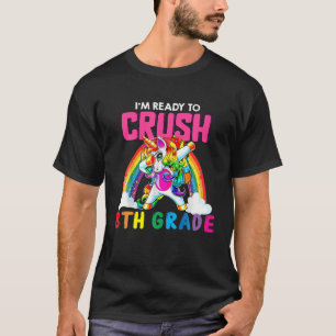 T-shirt Je suis prêt à écraser la licorne de 8ème année de
