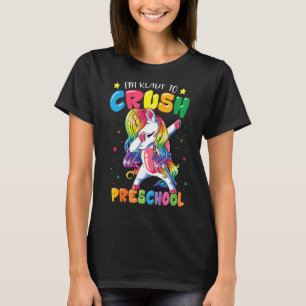T-shirt Je suis prêt à écraser la licorne de la maternelle