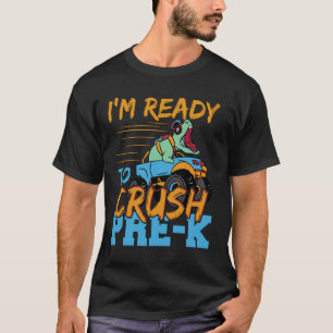 T-shirt Je suis prêt à écraser la maternelle