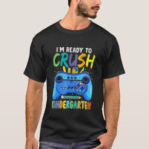 T-shirt Je suis prêt à écraser la maternelle à l'école