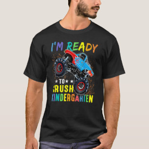 T-shirt Je suis prêt à écraser la maternelle à l'école