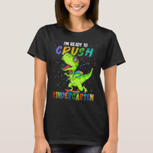 T-shirt Je suis prêt à écraser la maternelle à l'école