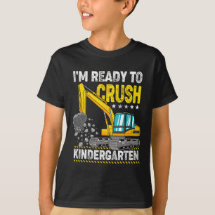 T-shirt Je suis prêt à écraser la maternelle Construction 