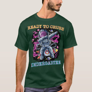 T-shirt Je suis prêt à écraser la maternelle de retour à l