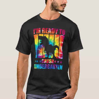 T-shirt Je suis prêt à écraser la maternelle Dinosaur Rex