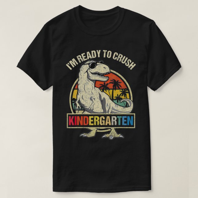 T-shirt Je suis prêt à écraser la maternelle Dinosaure Gar (Design devant)
