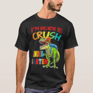 T-shirt Je Suis Prêt À Écraser La Maternelle Dinosaure Tre