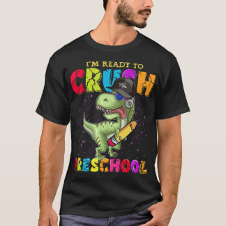 T-shirt Je suis prêt à écraser la maternelle Drôle de dino