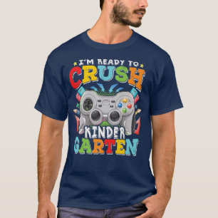 T-shirt Je suis prêt à écraser la maternelle Retour à l'éc