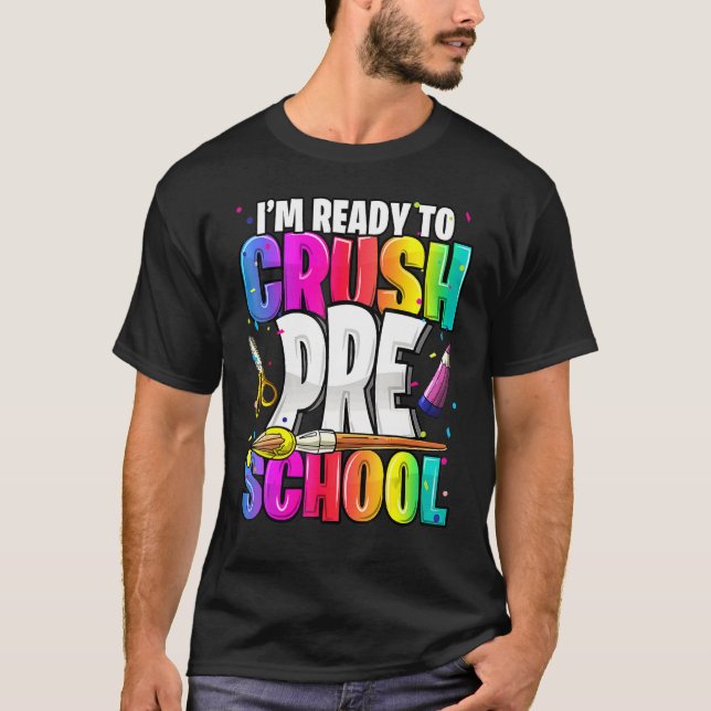 T-shirt Je Suis Prêt À Écraser La Trousse Préscolaire Gi (Devant)