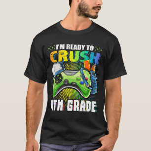 T-shirt Je suis prêt à écraser la vidéo de rentrée en 4e a