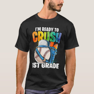 T-shirt Je suis prêt à écraser le baseball de 1ère année à