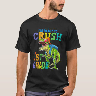 T-shirt Je suis prêt à écraser le dinosaure de 1ère année