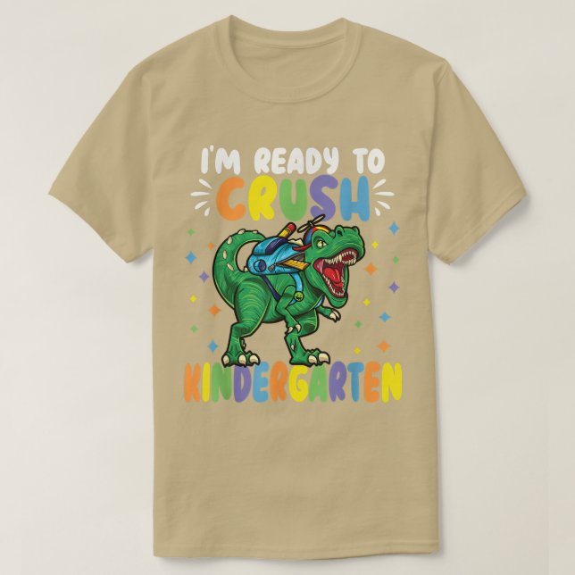 T-shirt Je suis prêt à écraser le dinosaure de la maternel (Design devant)