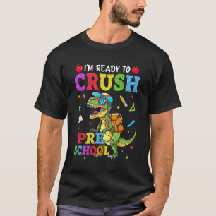 T-shirt Je suis prêt à écraser le dinosaure préscolaire à