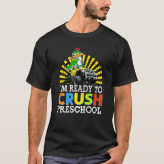 T-shirt Je suis prêt à écraser le Dinosaure Préscolaire Re