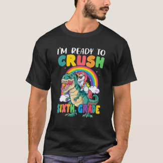 T-shirt Je suis prêt à écraser le dinosaure Unicorne de 6è