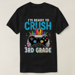 T-shirt Je suis prêt à écraser le gamer de 3e année de ret