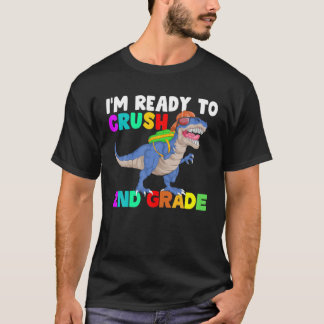 T-shirt Je Suis Prêt À Écraser Le Premier Jour De L'École