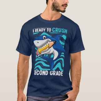 T-shirt Je Suis Prêt À Écraser Le Requin De Deuxième Année