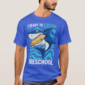 T-shirt Je Suis Prêt À Écraser Le Requin Préscolaire À L'É