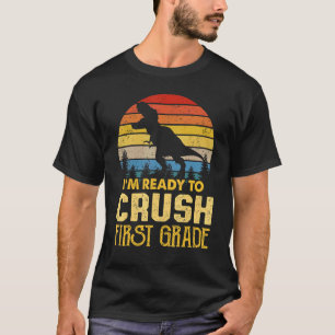 T-shirt Je suis prêt à écraser le Rex de 1ère année Retro