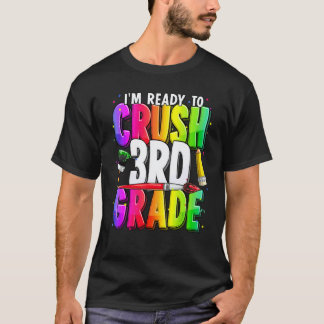 T-shirt Je suis prêt à écraser l'enseignant de 3e année po