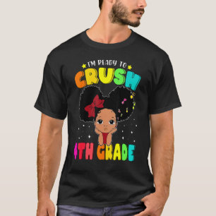 T-shirt Je suis prêt à écraser les enfants de 4e année Mll