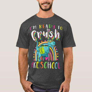 T-shirt Je suis prêt à écraser les filles de la maternelle