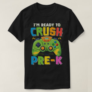 T-shirt Je suis prêt à écraser les gamers pré-k de retour 