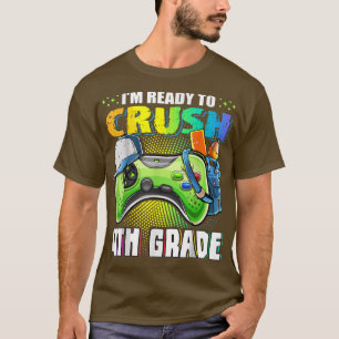 T-shirt Je suis prêt à écraser les gamins de 4e année de j