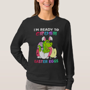 T-shirt Je suis prêt à écraser les oeufs de Pâques Dinosau