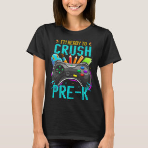 T-shirt Je suis prêt à écraser Pré-k Ck To School Video Ga