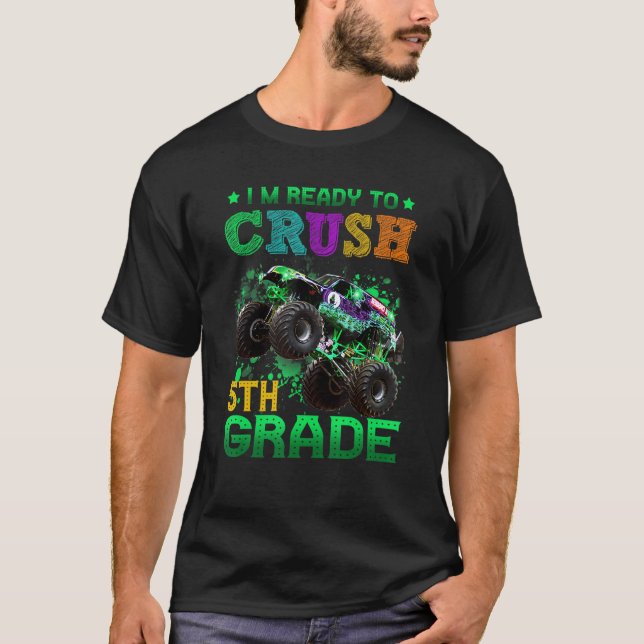 T-shirt Je suis prêt à écraser un camion monstre de 5e ann (Devant)