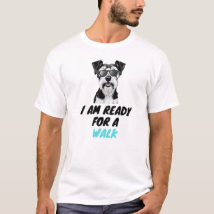 T-shirt Je Suis Prêt À Marcher - Mignonne Chien