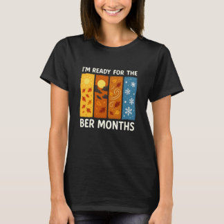 T-shirt Je suis prêt pour les mois BER automne feuilles d'