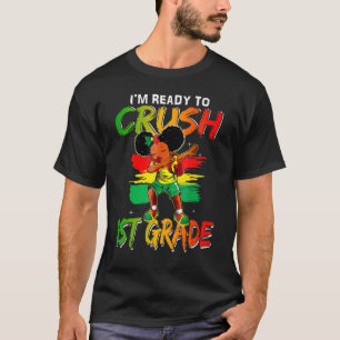 T-shirt Je suis prête à écraser la fille noire de 1ère ann